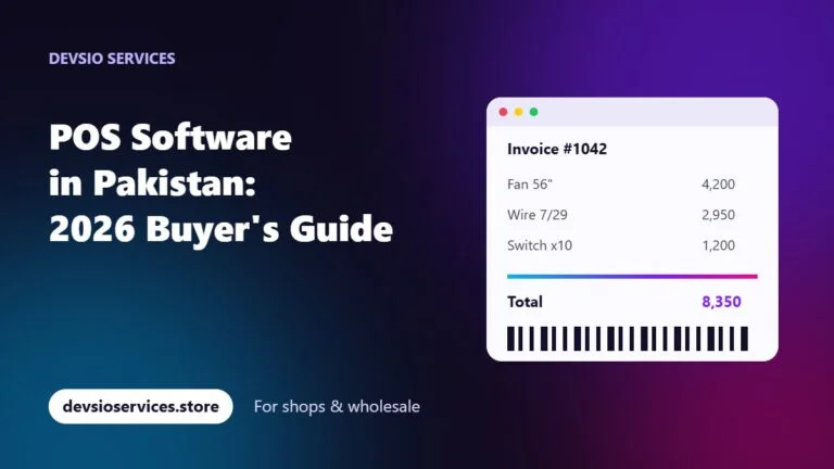 POS Software in Pakistan: How to Choose the Right One for Your Shop (2026 Guide)